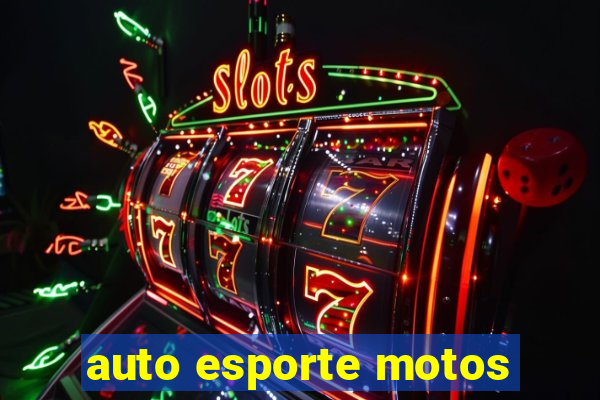 auto esporte motos